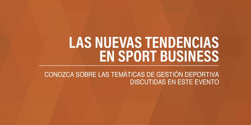 Las nuevas tendencias en sport business